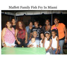 Maffett Family Fish Fry In Miami book cover