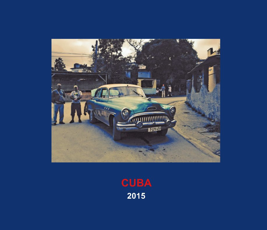 Ver CUBA 2015 por Paul Spaans