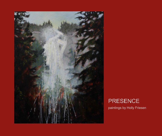 View Presence by Holly Friesen