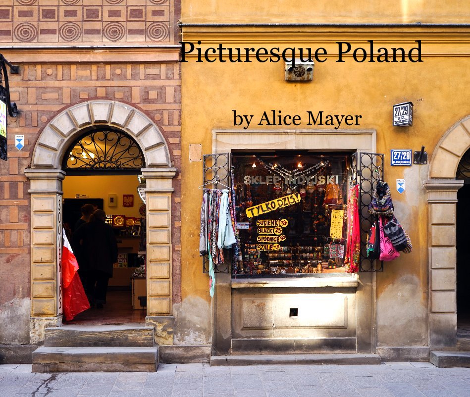 View Picturesque Poland by Alice Mayer