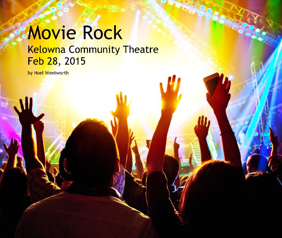 Ver Movie Rock Kelowna Community Theatre Feb 28, 2015 por Noel Wentworth