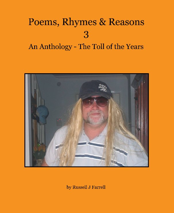 Ver Poems, Rhymes and Reasons 3 por Russell J Farrell