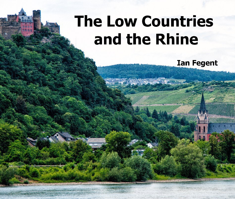 View The Low Countries and the Rhine by Ian Fegent