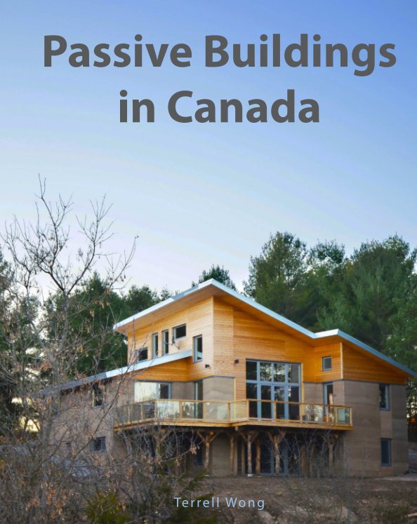 View Passive Buildings in Canada by Terrell Wong
