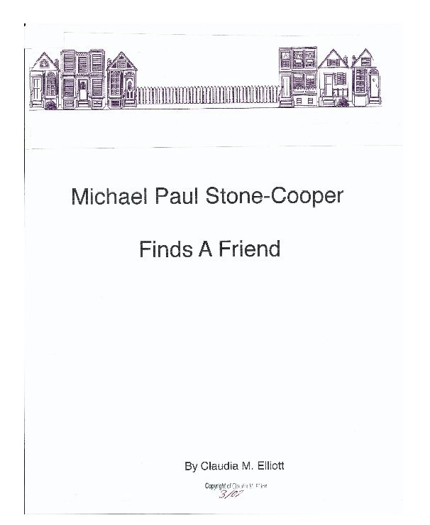 View Michael Paul Stone-Cooper finds a friend by Claudia m. elliott