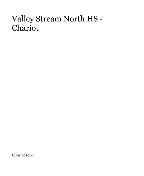Ver Valley Stream North HS - Chariot por Class of 1964