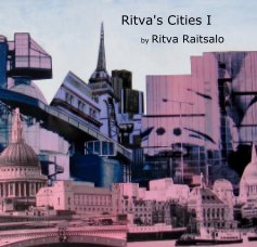 Ritva's  Cities I by Ritva Raitsalo book cover