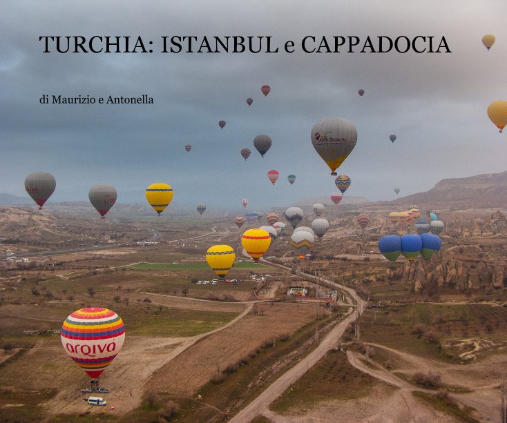 TURCHIA: ISTANBUL e CAPPADOCIA nach di Maurizio e Antonella anzeigen