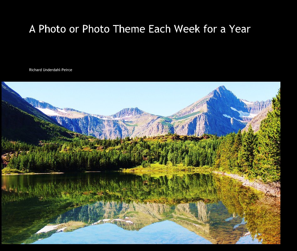 View A Photo or Photo Theme Each Week for a Year by Richard Underdahl-Peirce