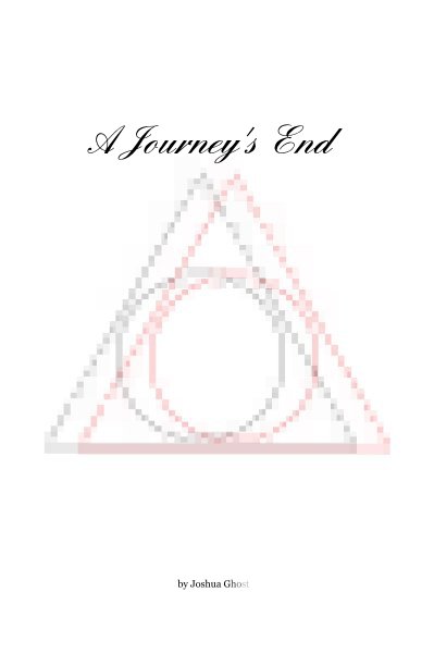 View A Journey's End by Joshua Ghost
